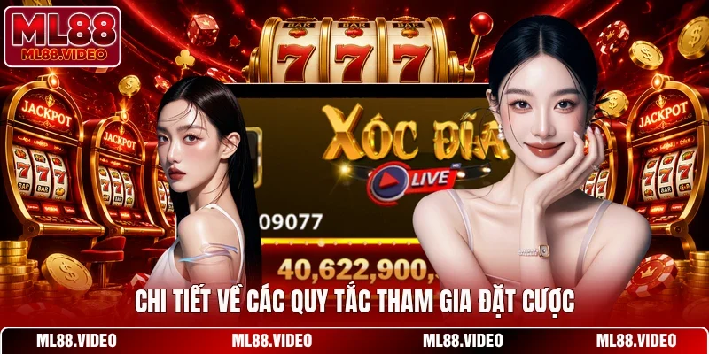 Chi tiết về các quy tắc tham gia đặt cược