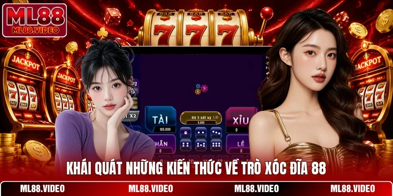 Khái quát những kiến thức về trò xóc đĩa 88