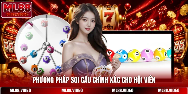 Phương pháp soi cầu chính xác cho hội viên