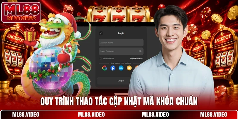Quy trình thao tác cập nhật mã khóa chuẩn