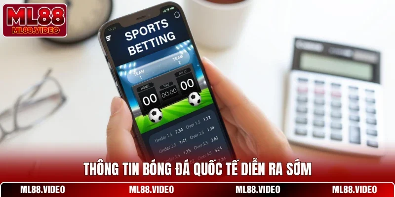 Thông tin bóng đá quốc tế diễn ra sớm