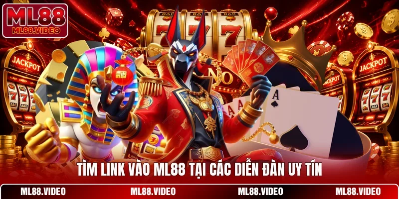 Tìm link vào ML88 tại các diễn đàn uy tín